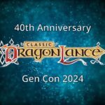 Dragonlance 40th Anniversary – Live at Gen Con 2024