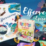 Episode 295 – FACTer Play – Effervescent