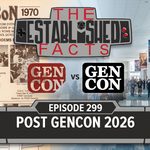 Episode 299 – Post GenCon 2026